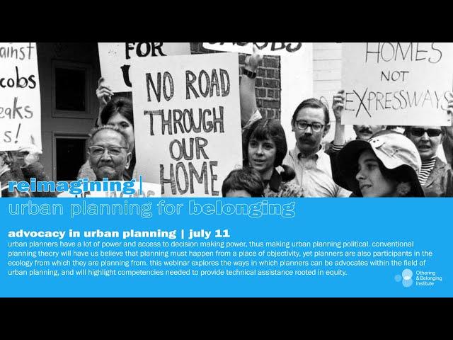 Reimagining Urban Planning: Advocacy in Urban Planning (July 11, 2024)