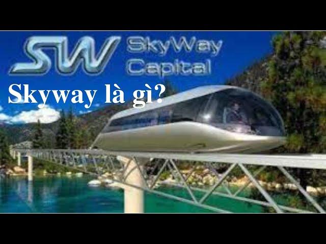 SKYWAY LÀ GÌ?