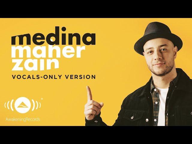 Maher Zain - Medina | ماهر زين  | (Vocals Only - بدون موسيقى) | Official Lyric Video