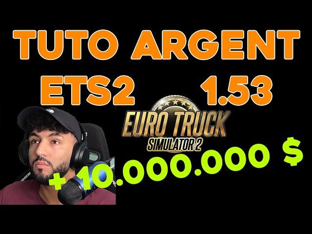 TUTO FACILE ARGENT ILLIMITÉ - ETS2 1.53