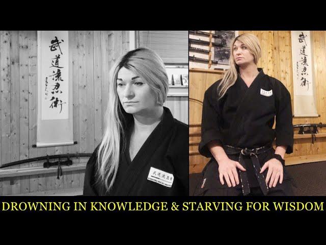 Soke Anshu | Drowning in Knowledge & Starving for Wisdom | Ninjutsu Martial Arts Training (Ninpo)