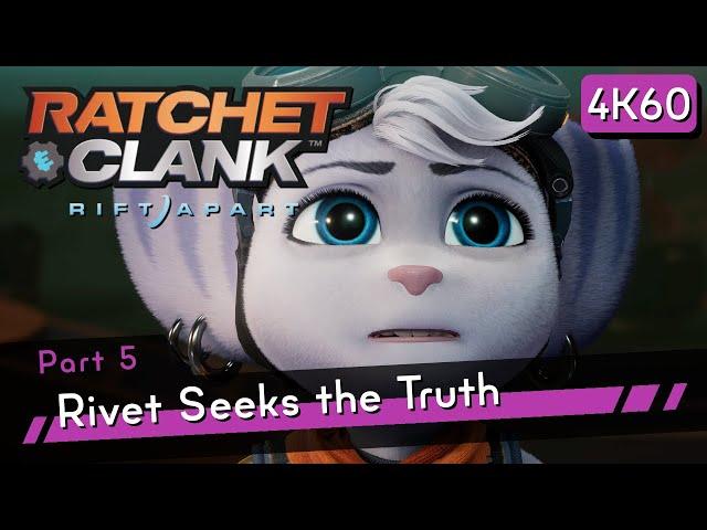 Ratchet & Clank: Rift Apart [4K60 HDR] Part 5 - Rivet Seeks the Truth