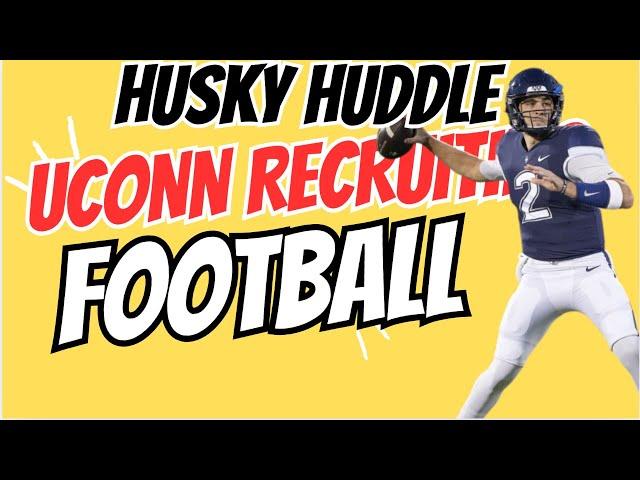 Husky Huddle Talking UCONN Football Recruiting