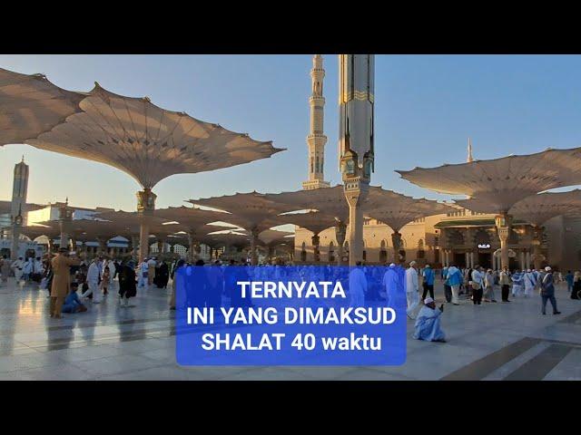 APA ARTI SHALAT ARBAIN | FADHILAH IBADAH UMRAH DAN HAJI