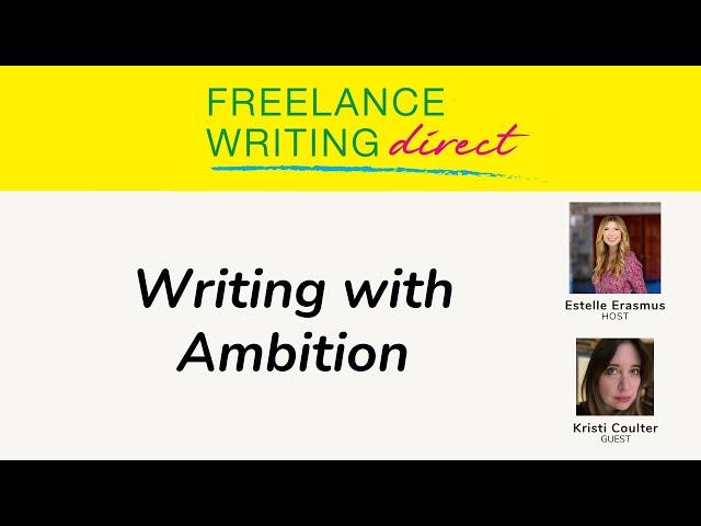 Writing with Ambition Featuring Kristi Coulter