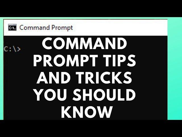 Command Prompt Tips and Tricks You Should Know