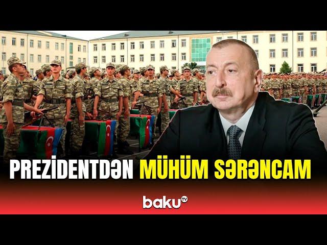 İlham Əliyev hərbi xidmətə çağırışla bağlı sərəncam imzaladı