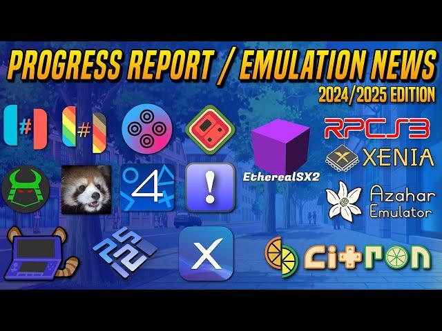 Progress Report/Emulation News 2024/2025 - PCSX2 / RPCS3 / ShadPS4 / Torzu/ Citron / Azahar and more