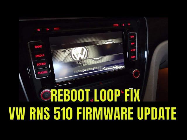 Volkswagen Radio Reboot Loop Fix VW RNS 510 Firmware Update