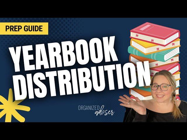 Planning Yearbook Distribution (+ Disclaimer Template) | Organized Adviser