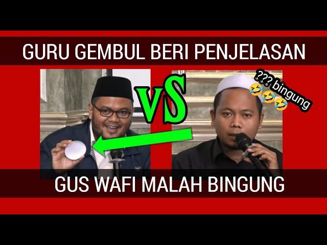 DEBAT GUS WAFI VS GURU GEMBUL ,LIHAT ENDINGNYA