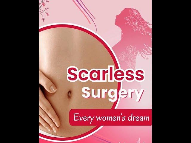 Scarless surgery- short intro