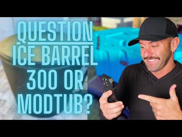 Ice Barrel 300 vs. ModTub: Which is Better?