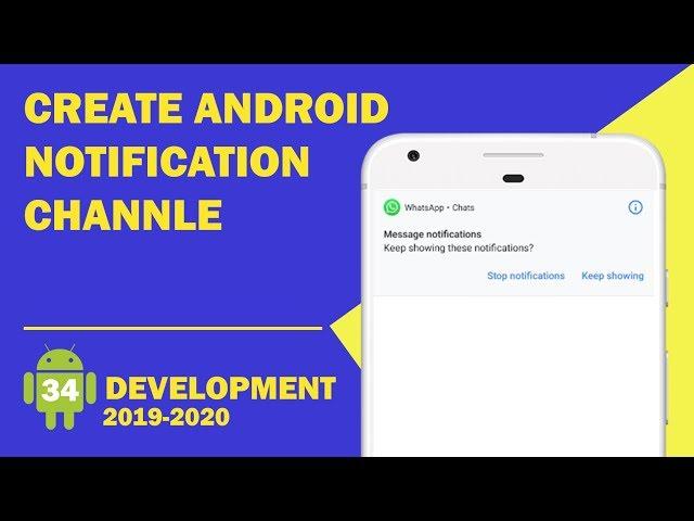 Android tutorial  - 34 - Create Android Notification Channel for Android O & Above Versions