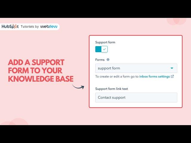 How to add a support form to your knowledge base in HubSpot
