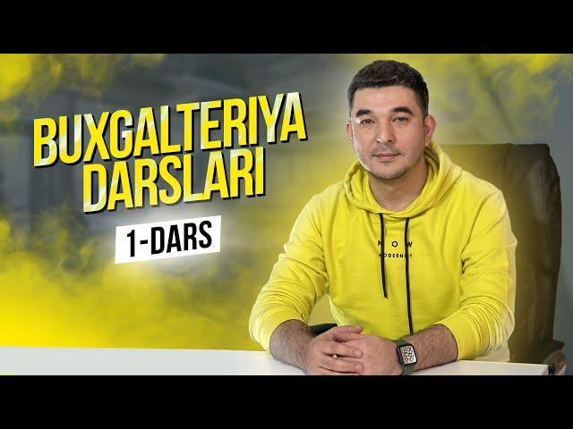 Buxgalteriya darslari 1-dars: Buxgalteriya o'zimizning tilda