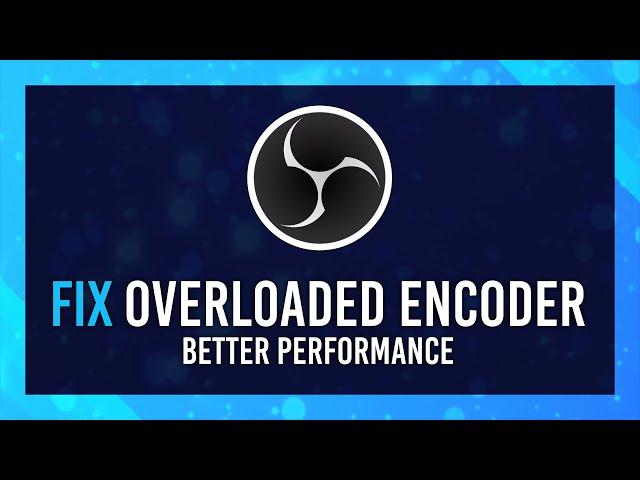 Fix OBS Encoding Overloading | Easy OBS Studio Guide