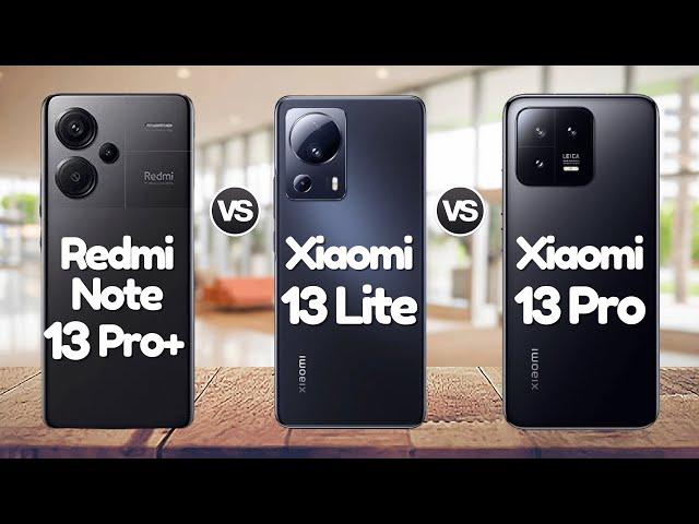 Redmi Note 13 Pro Plus Vs Xiaomi 13 Lite Vs Xiaomi 13 Pro | #eficientechs 