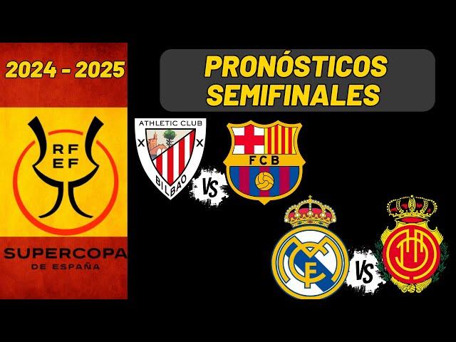 Pronóstico SUPERCOPA ESPAÑA  Semifinal - Super Copa Española 2024/2025