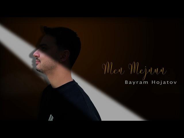 Bayram Hojatov - MEN MEJNUN (Official music)