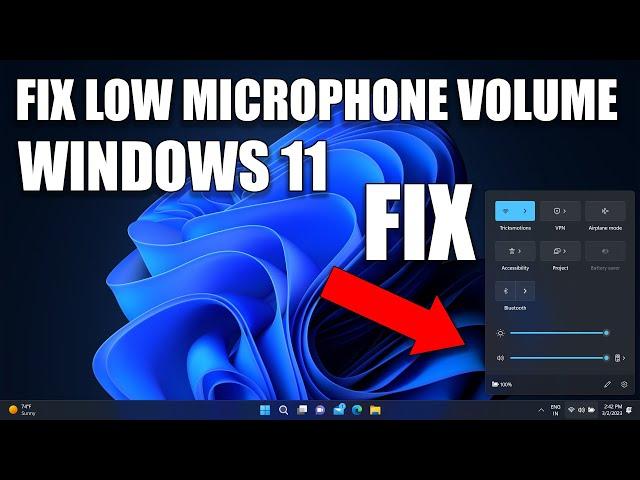 How to Fix Low Microphone Volume Issue in Windows 11