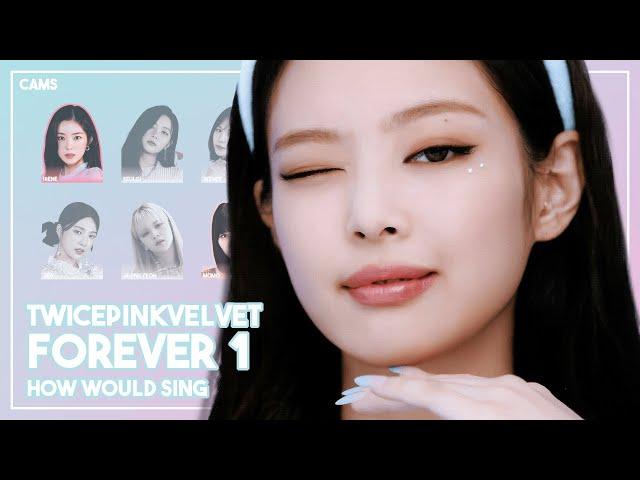 [AI COVER] How Would BLACKPINK, TWICE & RED VELVET sing 'FOREVER 1' by GIRLS' GENERATION / cams (DL)