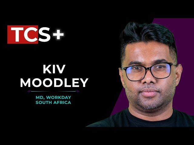 TCS+ | Kiv Moodley on Workday's big plans for South Africa