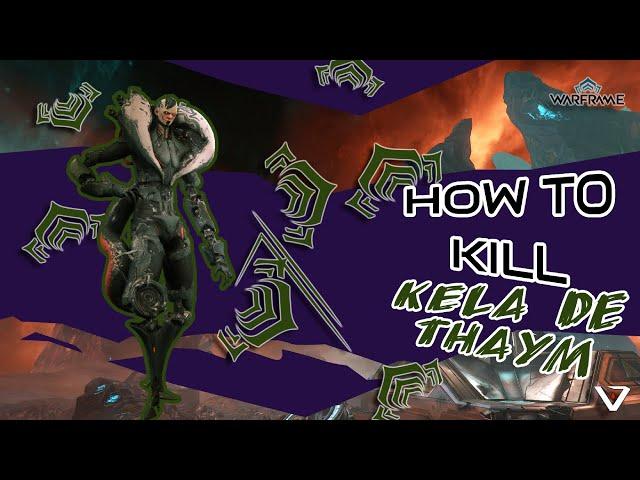 DEFEAT Kela de Thaym QUICKLY – Warframe Boss Guide