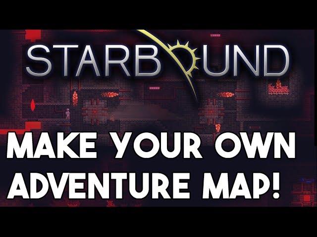 Starbound: Make your own Adventure Map