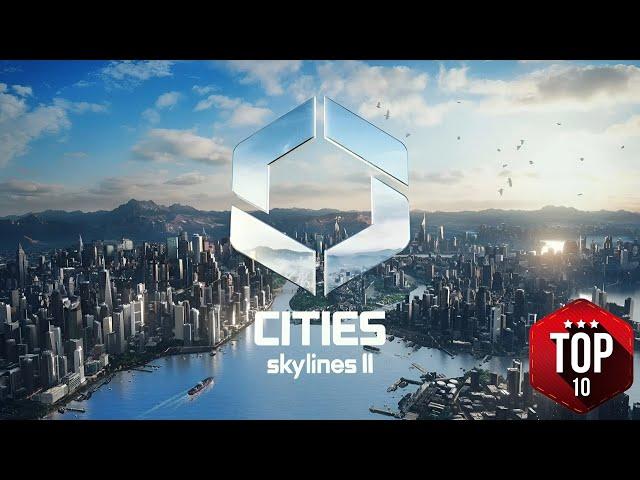 Top 10: Cities Skylines 2 (Features)