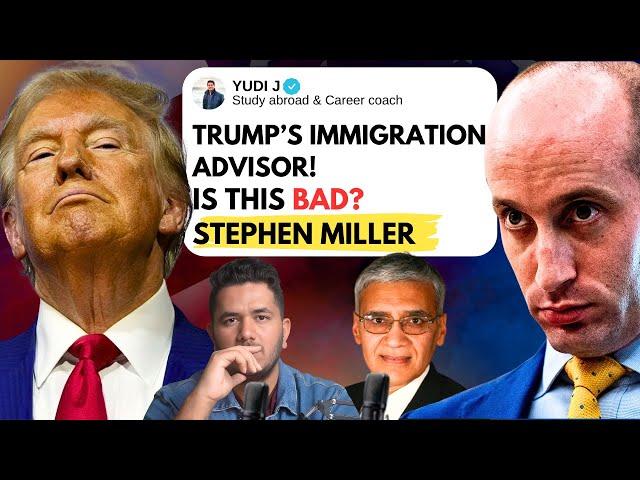 Trump Picked Stephen Miller For Immigration - How Will This Impact Us?