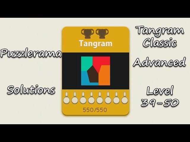 Puzzlerama Solutions - Tangram Classic Advanced ( Level 39-50 )