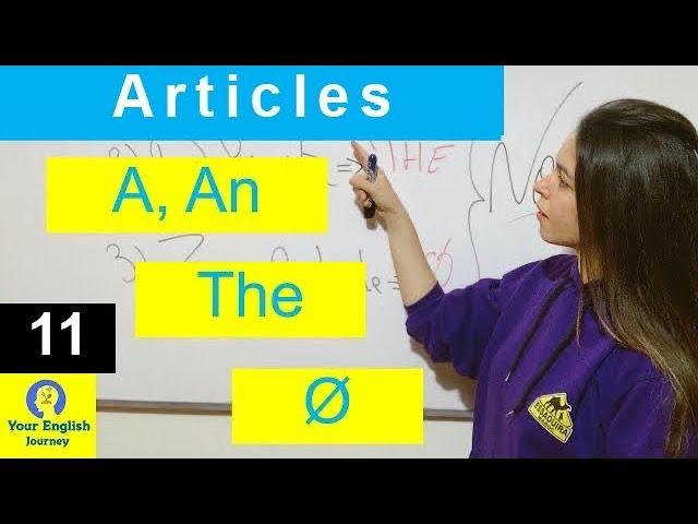 Articles  in English - A /An / The and Ø أدوات التعريف