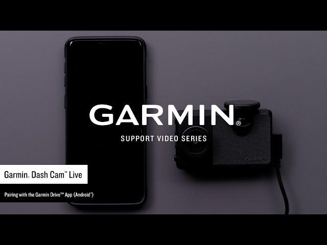 Garmin Support | Garmin Dash Cam™ Live | Garmin Drive™ App Setup (Android™)