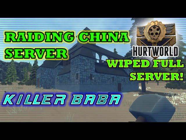 HURTWORLD | RAIDING CHINA SERVER | EPIC LOOT | KiLLeR-BaBa