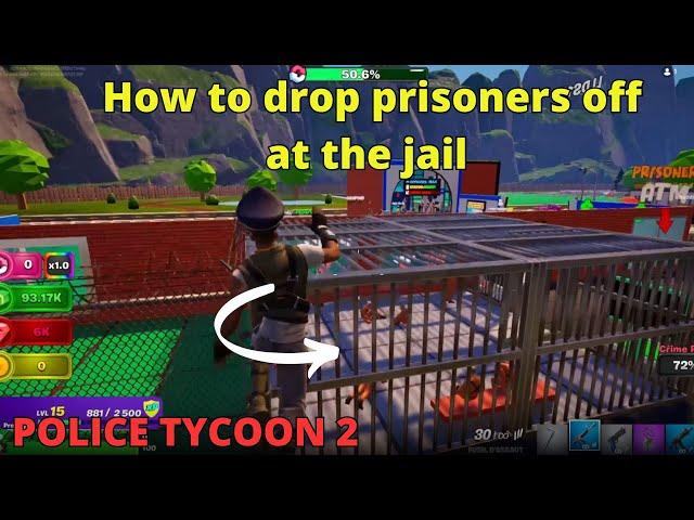 How to drop prisoners off at the jail on police tycoon TUTORIAL FORTNITE CREATIVE drop prisoners off