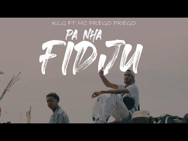 KL G - PA NHA FIDJU feat MC PREGO PREGO & DJ MICHEL