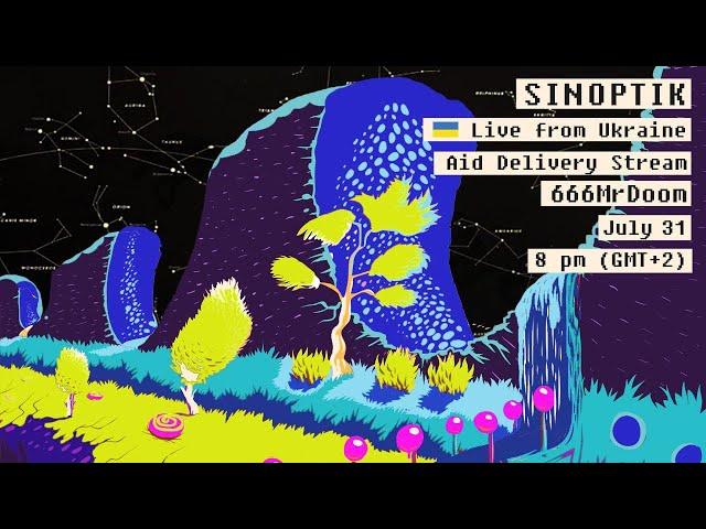 SINOPTIK - Ukraine AID Delivery Stream for 666MrDoom