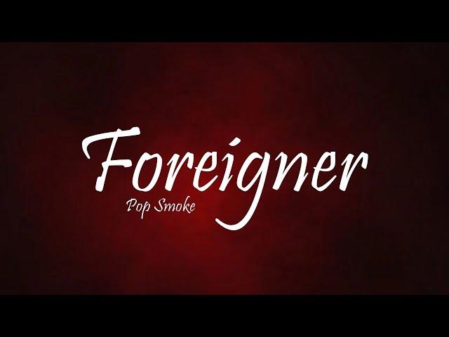 Pop Smoke - Foreigner Ft. A Boogie Wit Da Hoodie (Lyrics)