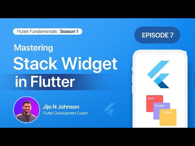 Episode 7:Mastering Stack Widget  | Season 1:Exploring Common Widgets #flutterforbeginners