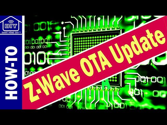 How-To Z-Wave Plus Over the Air Update - OTA Firmware Update