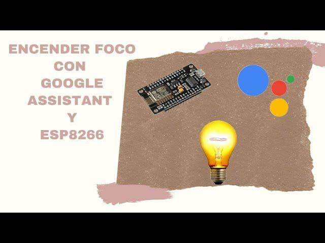 Control de foco con el asistente de google y modulo ESP8266