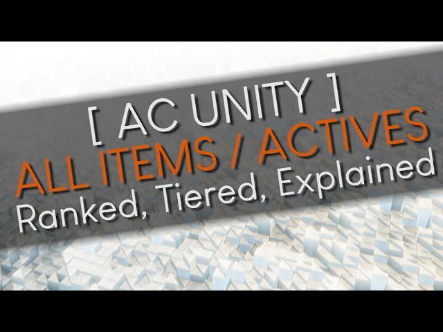 Assassin's Creed Unity | Ranking ALL Items & Actives