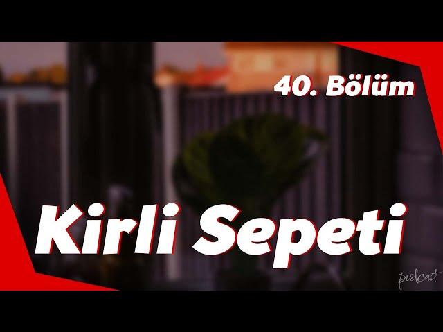 podcast | Kirli Sepeti 40. Bölüm  | HD @nickelcast Full İzle podcast #8