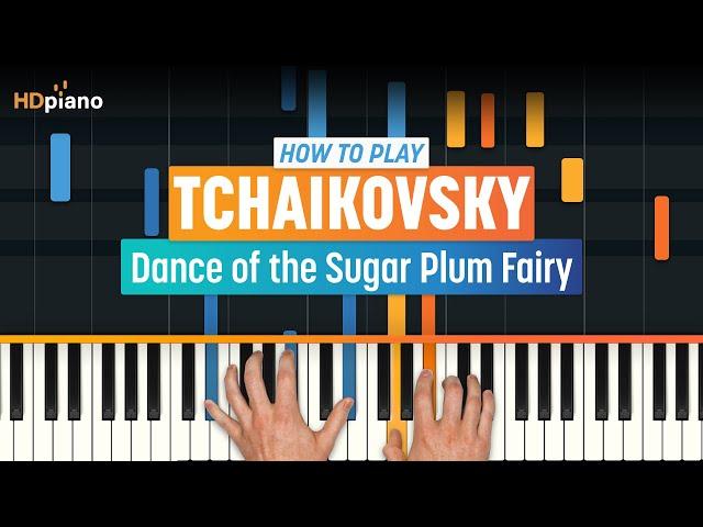 How to Play "Dance of the Sugar Plum Fairy" by Peter Tchaikovsky | HDpiano (Part 1) Piano Tutorial