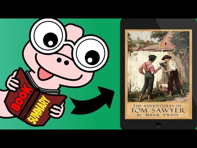 A Book Summary of The Adventures of Tom Sawyer by Mark Twain