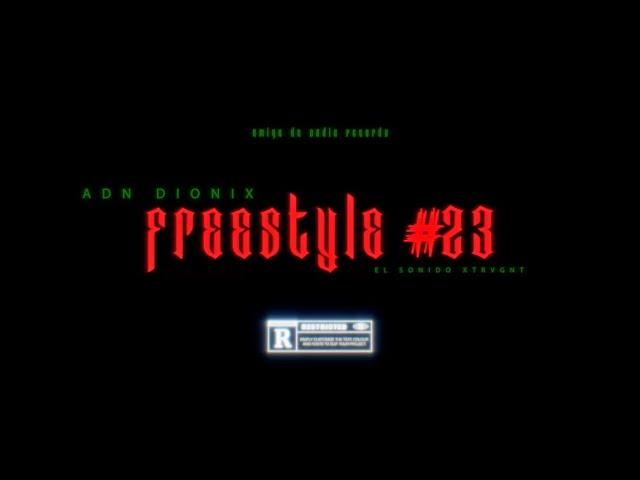 ADN Dionix - Freestyle #23 (Official Video)