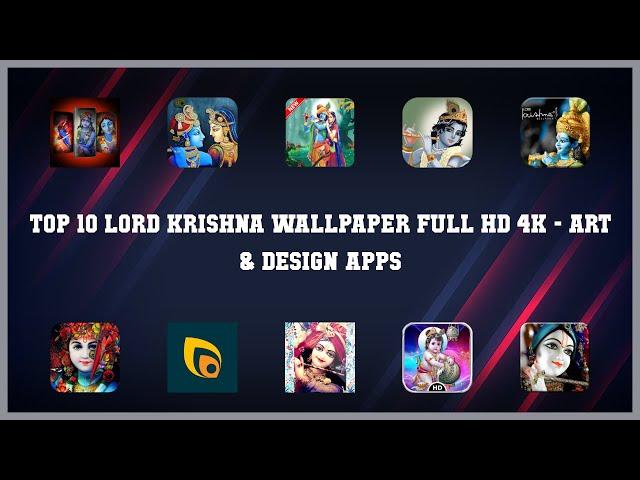 Top 10 Lord Krishna Wallpaper Full Hd 4k Android Apps