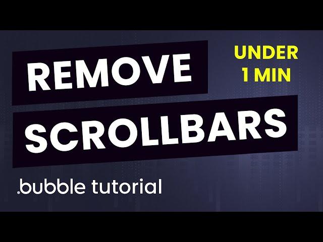 Bubble.io Hide Scrollbar in Under 1 Minute - Bubble.io Tutorial