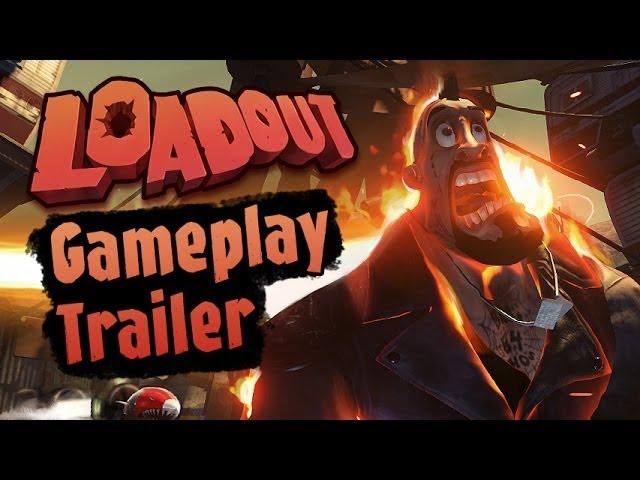 Loadout Gameplay Trailer